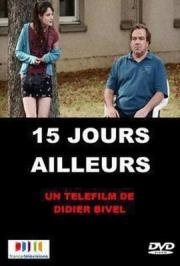 15 дней в другом мире (15 jours ailleurs) 2013