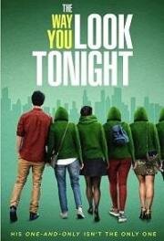 А как ты выглядишь сегодня? (The Way You Look Tonight) (2019)