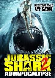 Акула юрского периода 2: Аквапокалипсис (Jurassic Shark 2: Aquapocalypse (Sharkula)) 2021