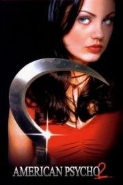 Американский психопат 2: Стопроцентная американка (American Psycho II: All American Girl) 2002