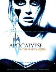 Апокалипсис и Королева красоты (Apocalypse and the Beauty Queen) 2005