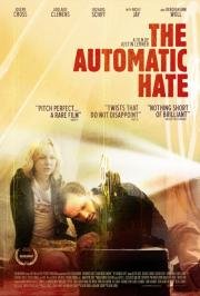 Автоматическая ненависть (The Automatic Hate) 2015