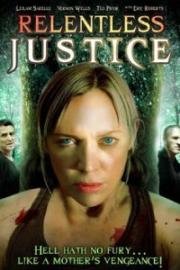 Безжалостное правосудие (Relentless Justice) 2015
