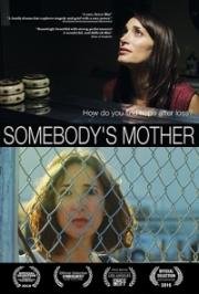 Чужая мать (Somebody's Mother) 2016