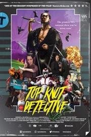 Детектив с пучком на голове (Top Knot Detective) 2017