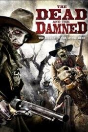 Ковбои и зомби (The Dead and the Damned) 2010