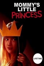 Маленькая принцесса (Mommy's Little Princess) 2019