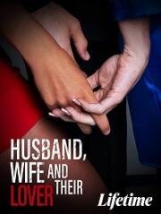 Муж, жена и их любовница (The Tryst. (aka Husband Wife and Their Lover)) 2022