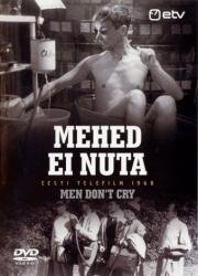 Мужчины не плачут (Mehed ei nuta) 1968