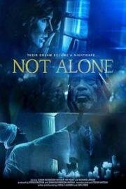 Не один (Not Alone) 2021