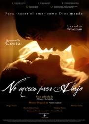 Не смотри вниз (Don't Look Down (No mires para abajo)) 2008