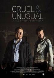 Жестокое и необычное (Cruel & Unusual) 2014