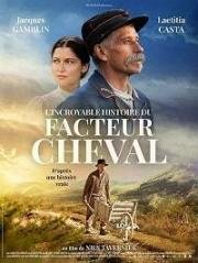 Идеальный дворец Фердинанда Шеваля (L'incroyable histoire du facteur Cheval) 2018