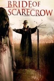 Невеста Пугала (Bride of Scarecrow) 2018
