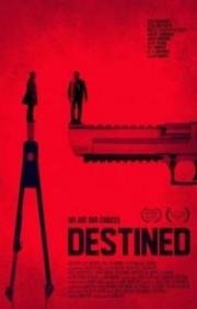 Обреченные (Destined) 2016