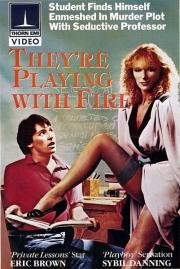Они играют с огнем (They're Playing with Fire) 1984