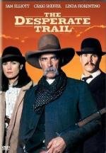 Тропой отчаяния (Отчаянное преследование) (The Desperate Trail) 1995