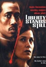 Под прицелом (Liberty Stands Still) 2002