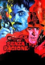 Потеряв рассудок (Senza ragione (Redneck)) 1973
