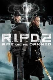 Призрачный патруль 2: Восстание проклятых (R.I.P.D. 2: Rise of the Damned) 2022