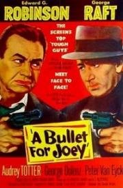 Пуля для Джоуи (A Bullet for Joey) 1955