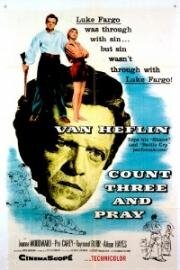 Считай до трёх и молись (Count Three and Pray) 1955