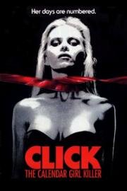 Щелчок (Календарь Голливудского Чикатило) (Click: The Calendar Girl Killer) 1990