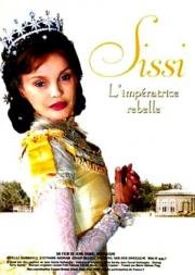 Сисси - мятежная императрица (Sissi, l'imp) 2004