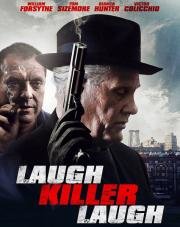 Смейся, убийца, смейся (Laugh Killer Laugh) 2015