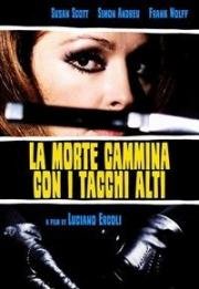 Смерть ходит на высоких каблуках (La Morte Cammina Con I Tacchi Alti (Death Walks on High Heels)) 1971