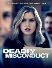 Смертельный проступок (Impropriety (Deadly Misconduct)) 2021