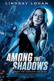 Среди теней (Among the Shadows) 2019