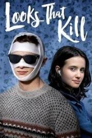 Убийственная внешность (Looks That Kill) 2019