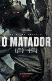Убийца (O Matador) 2017