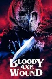 Увечье топором (Bloody Axe Wound) 2024
