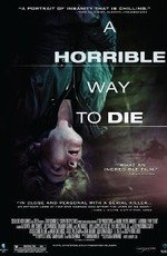 Ужасный способ умереть (A Horrible Way to Die) 2010