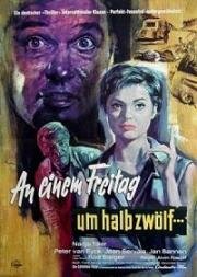 В пятницу в половине двенадцатого (Весь мир в кармане) (An einem Freitag um halb zwölf) 1961