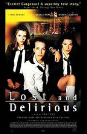 Вас не догонят (Lost and Delirious) 2002