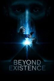 Вне существования (Beyond Existence) 2022