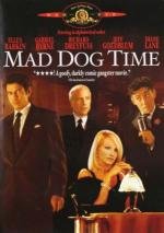 Время бешеных псов (Mad Dog Time) 1996