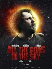 Все боги небесные (Tous les dieux du ciel (All the Gods in the Sky)) 2018