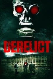 Заброшенный (Derelict) 2017
