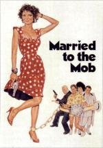 Замужем за мафией (Married to the Mob) 1988