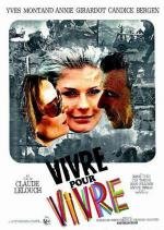 Жить, чтобы жить (Vivre pour vivre) 1967
