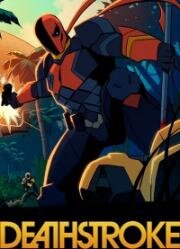 Дефстроук: Рыцари и Драконы (Deathstroke: Knights & Dragons) 2020